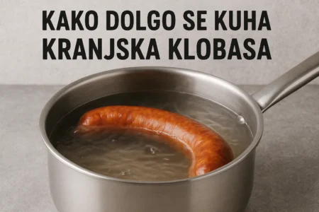 kako dolgo se kuha kranjska klobasa kako dolgo se kuha kranjska klobasa