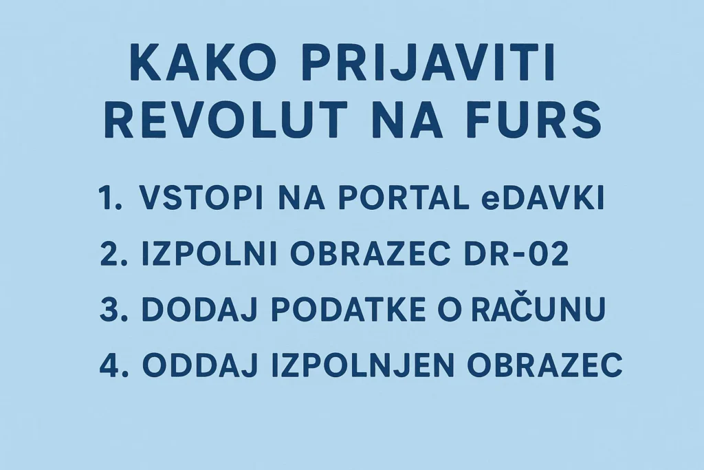 Kako prijaviti Revolut na FURS: Navodila za prijavo računa kako prijaviti revolut na furs