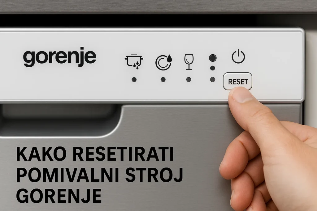 Vodič: Kako Resetirati Pomivalni Stroj Gorenje | Koraki kako resetirati pomivalni stroj gorenje